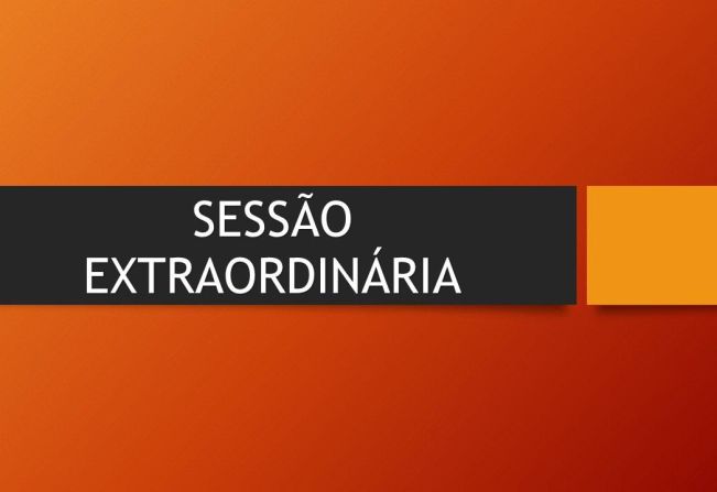 CÂMARA REALIZA SESSÃO EXTRAORDINÁRIA HOJE